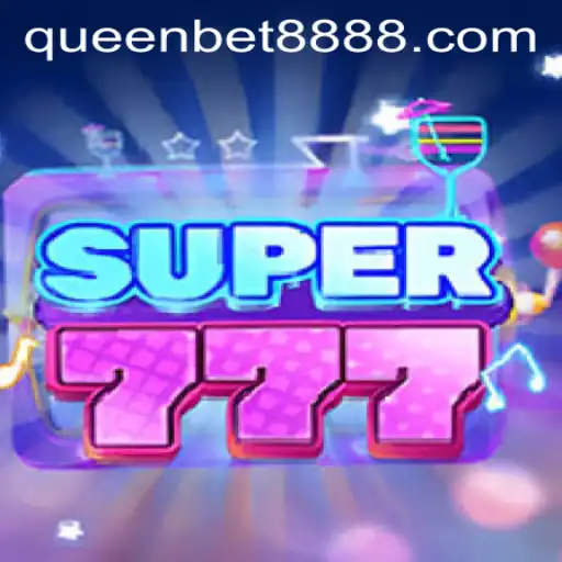 Exploring the World of Super777: A New Era in Gaming with QUEENBET88